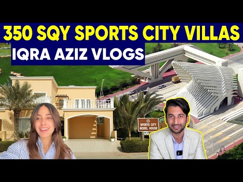 Sportscity Villa || Iqra Aziz Vlogs || See lifestyle of living in Bahria town Karachi