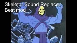 Skyrim Mods: Skeletor sound replacer
