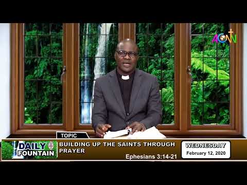 DAILY FOUNTAIN DEVOTIONAL FOR FEBRUARY 12 2020 - THE REV'D CANON FEYISETAN JOSEPH