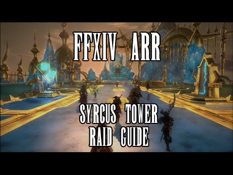 FFXIV ARR: Syrcus Tower Raid Guide