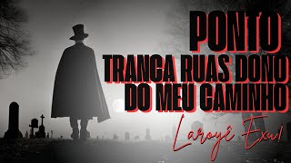 Ponto Tranca Ruas Dono do Meu Caminho - Curimba Luz de Aruanda