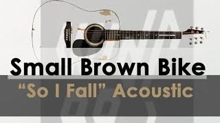 Small Brown Bike - acoustic version of "So I Fall" - WIDR 2009