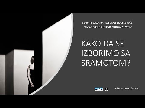 Isceljenje ljudske duše: Kako da se izborimo sa sramotom? - pastor Milenko Tanurdžić