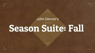 John Denver&#39;s Season Suite: Fall 2021