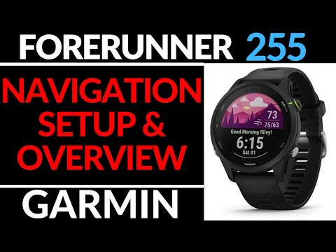 Navigation Setup and Overview - Garmin Forerunner 255 Tutorial