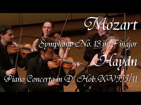 Mozart - Symphony No. 13, Haydn - Piano Concerto in D, Hob.XVIII/11