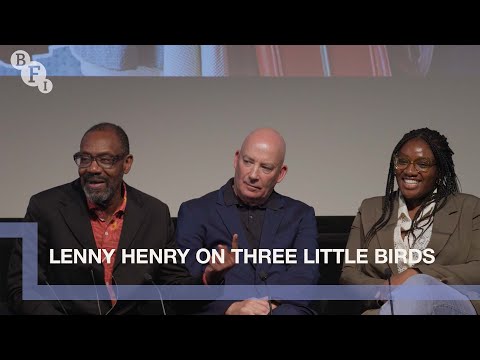 Thumbnail of the video: Lenny Henry and the creative team behind Three Little Birds | BFI Q&A