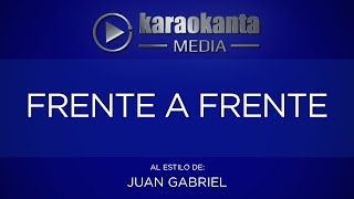 Karaokanta - Juan Gabriel - Frente a frente