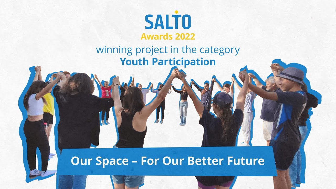 SALTO Awards 2022 "Youth Participation" Winner | Our Space - For Our Better Future