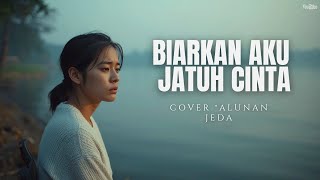 Download lagu Biarkan Aku Jatuh Cinta (ST12) |  Versi Slow Paling Enak | Cover by Alunan Jeda mp3