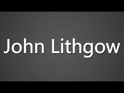 How to Pronounce John Lithgow