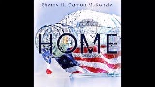 "Home"  by Shemy feat Damon Mckenzie