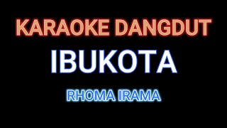 Download lagu KARAOKE IBUKOTA RHOMA IRAMA mp3 Download lagu KARAOKE IBUKOTA RHOMA IRAMA mp3