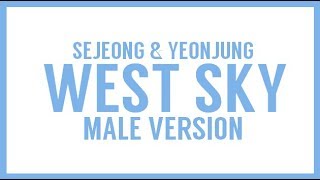 Download lagu [MALE VERSION] Sejeong & Yeonjung - West Sky mp3
