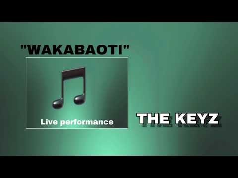 WAKABAOTI - The Keyz (Live Performance)