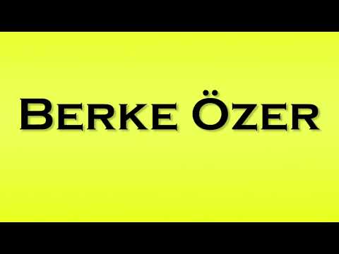 Pronunciation of Berke Ozer