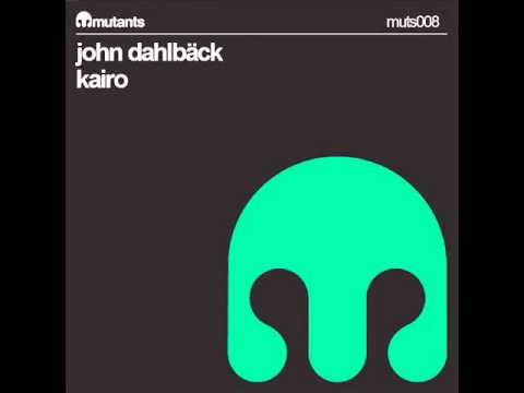 John Dahlback - Kairo (Original Mix)