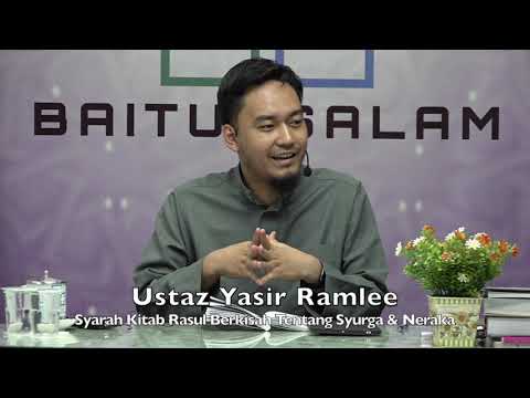 20191201 Ustaz Yasir Ramlee : Syarah Kitab Rasul Berkisah Tentang Syurga & Neraka