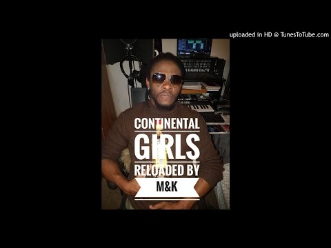 Video thumbnail for Continental girls  (reloaded by m and k)