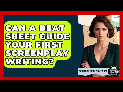 Can A Beat Sheet Guide Your First Screenplay Writing? - Screenwriter's Cheat Code
