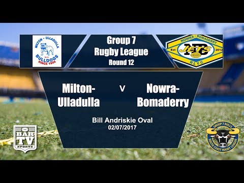 2017 Group 7 RL Round 12 Full Match Replay - Milton-Ulladulla Bulldogs Vs Nowra-Bomaderry Jets