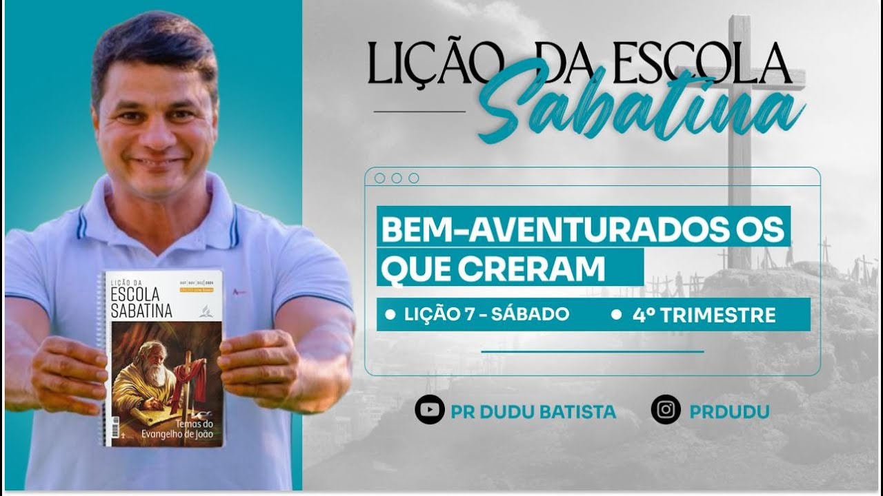 Lição da Escola Sabatina, Sábado 09/11/24 "Bem Aventurados os que Creram" com Pr Dudu. Insta:@prdudu