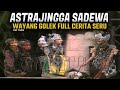 Astrajingga Sadewa Wayang Golek Asep Sunandar Sunarya Full Tamat