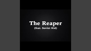 The Reaper (feat. Soviet Kid)