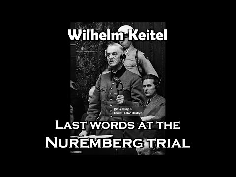 Wilhelm Keitel – Last words at the Nuremberg Trial 1946 [English subtitles]