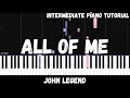John Legend All Of Me Intermediate Piano Tutorial