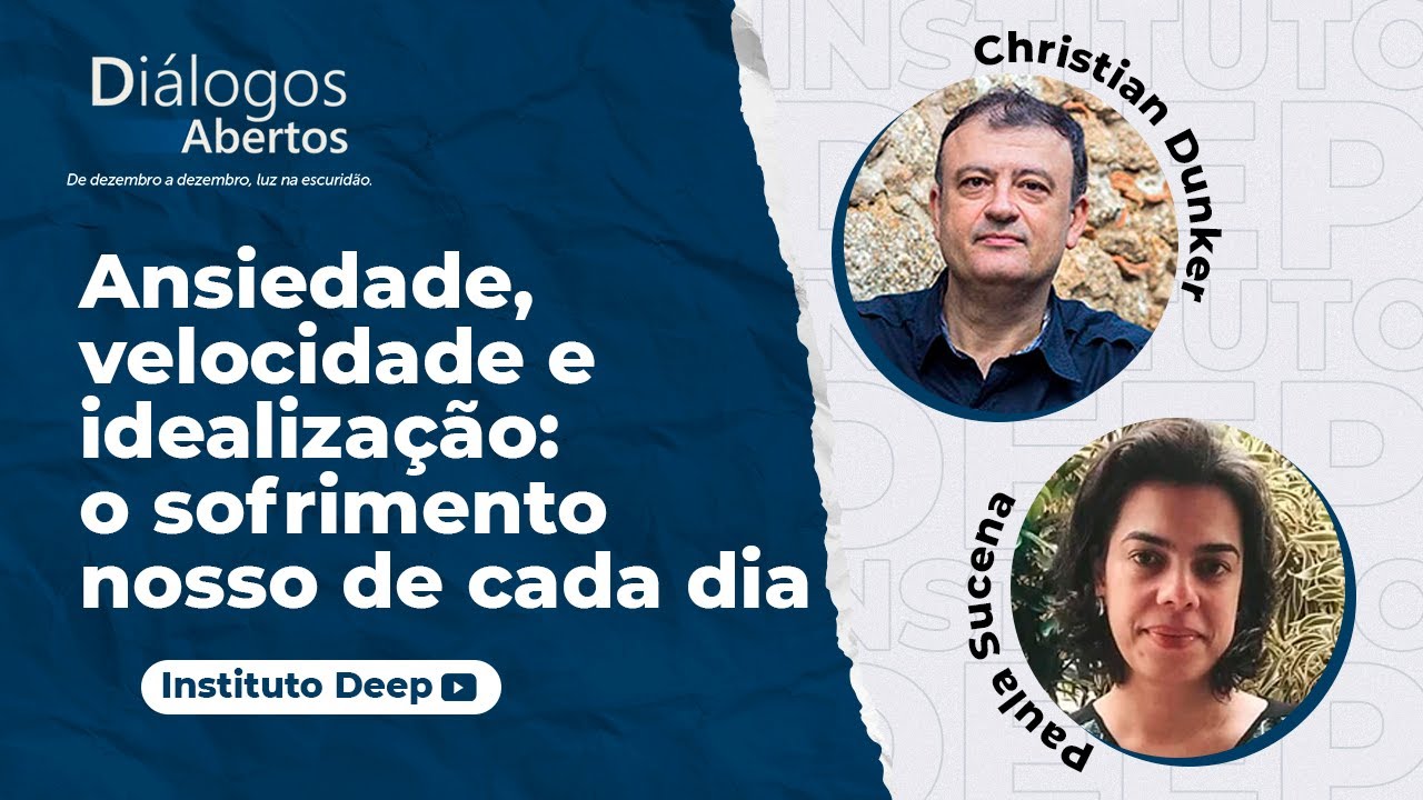 Ansiedade, velocidade e idealização: o sofrimento nosso de cada dia com Christian Dunker