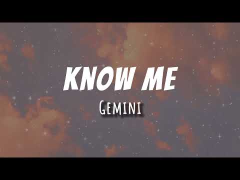 Gemini (제미나이) - Know Me | Lyric | Do you know me now...