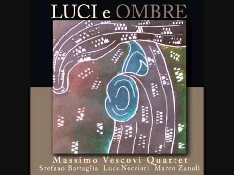 Massimo Vescovi Quartet - Luci e ombre