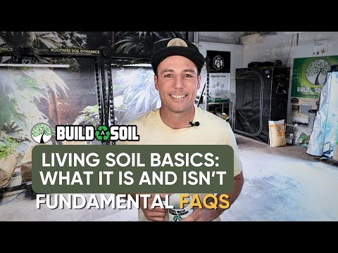 BuildASoil: Living Soil Basics: What It Is and Isn’t | Fundamental FAQs