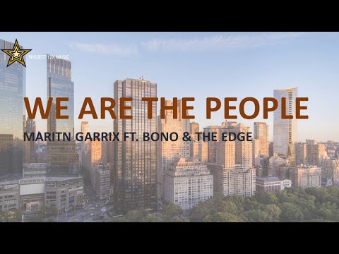 Martin Garrix feat. Bono & The Edge - We Are The People [UEFA EURO 2020 SONG] (Lyrics Video)