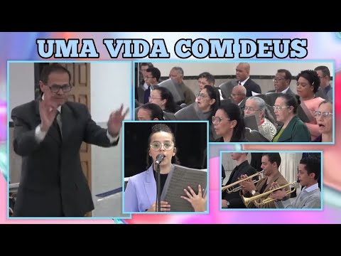 #Igreja #Apostólica - UMA VIDA COM DEUS - (Coral)
