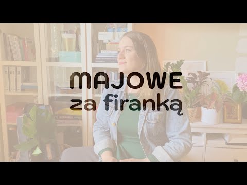 Od jutrzenki Ty jesteś piękniejsza - Małgorzata Hutek - majowe za firanką