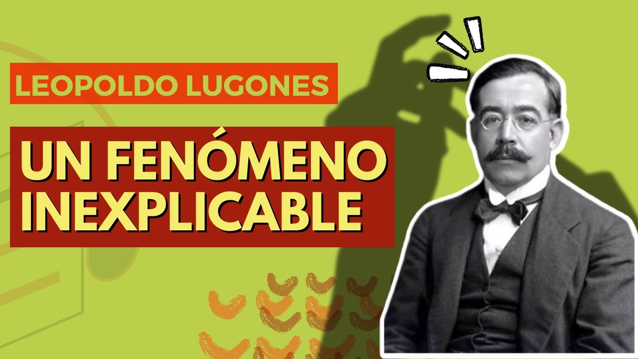 Leopoldo Lugones - Un fenómeno inexplicable (AUDIOLIBRO)