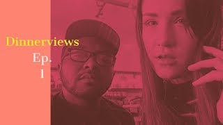 DinnerViews -  Episode 1