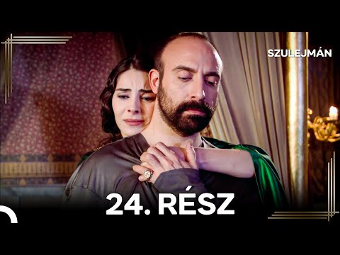 Szulejmán 24. Epizód (Magyar Szinkron)