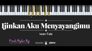 Download lagu Ijinkan Aku Menyayangimu (FEMALE HIGHER KEY) Iwan Fals (KARAOKE PIANO) mp3