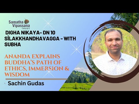 Digha Nikaya DN 10 - Sīlakkhandhavagga - With Subha | Dhamma Talk | DhammaSukha | Metta Vipassana