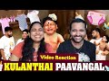 Kulanthai Pavangal Parithabangal Video Reaction Gopi Sudhakar Tamil Couple Reaction