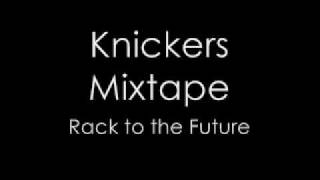 Dj Knickers Mixtape - Rack to the Future