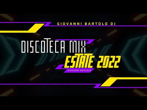 🏖️​🎵 DISCOTECA MIX ESTATE 2022 🎵🏖️​ Remix Tormentoni House Dance Commerciale | Giovanni Bartolo DJ 🎧