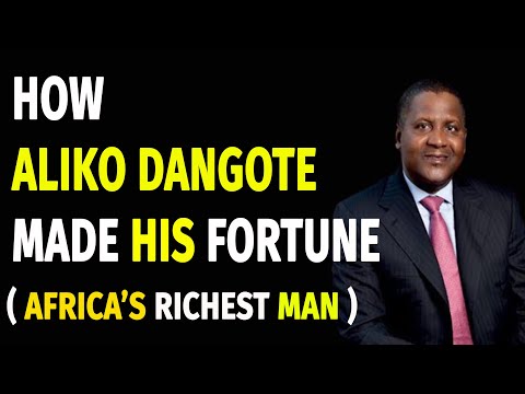 , title : 'How Aliko Dangote Made His Fortune | Africa's richest man.'