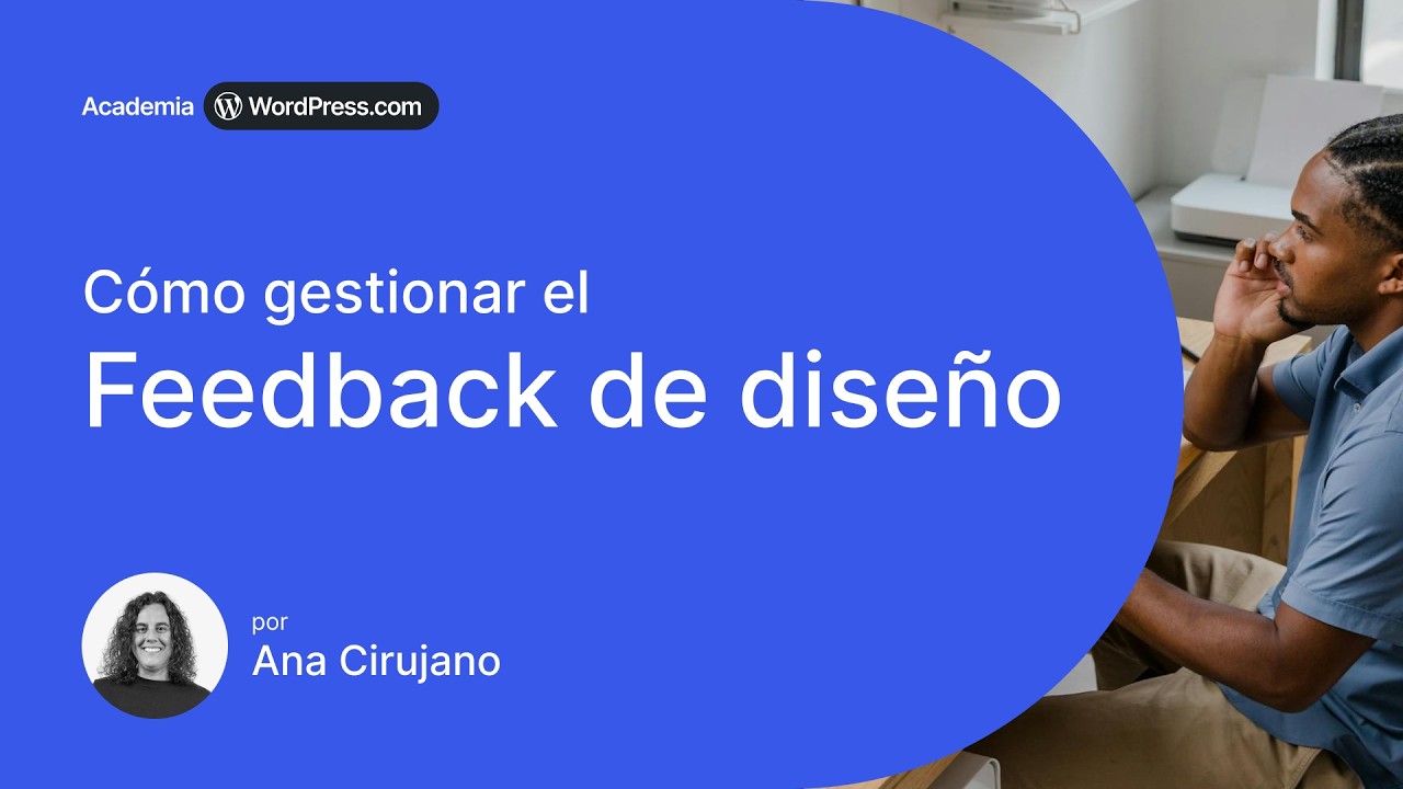 Cómo gestionar el Feedback de&nbsp;diseño