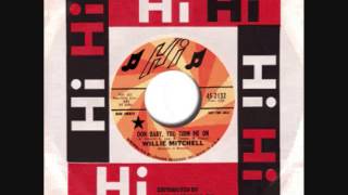 Willie Mitchell - Ooh Baby, You Turn Me On