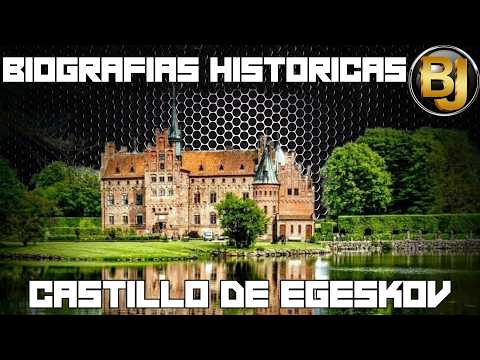 HISTORIA DEL CASTILLO DE EGESKOV / HISTORY OF EGESKOV CASTLE