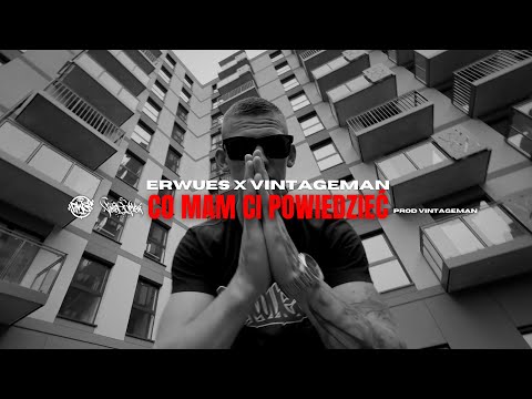 ERWUES FT VINTAGEMAN - CO MAM CI POWIEDZIEĆ (Official Video)